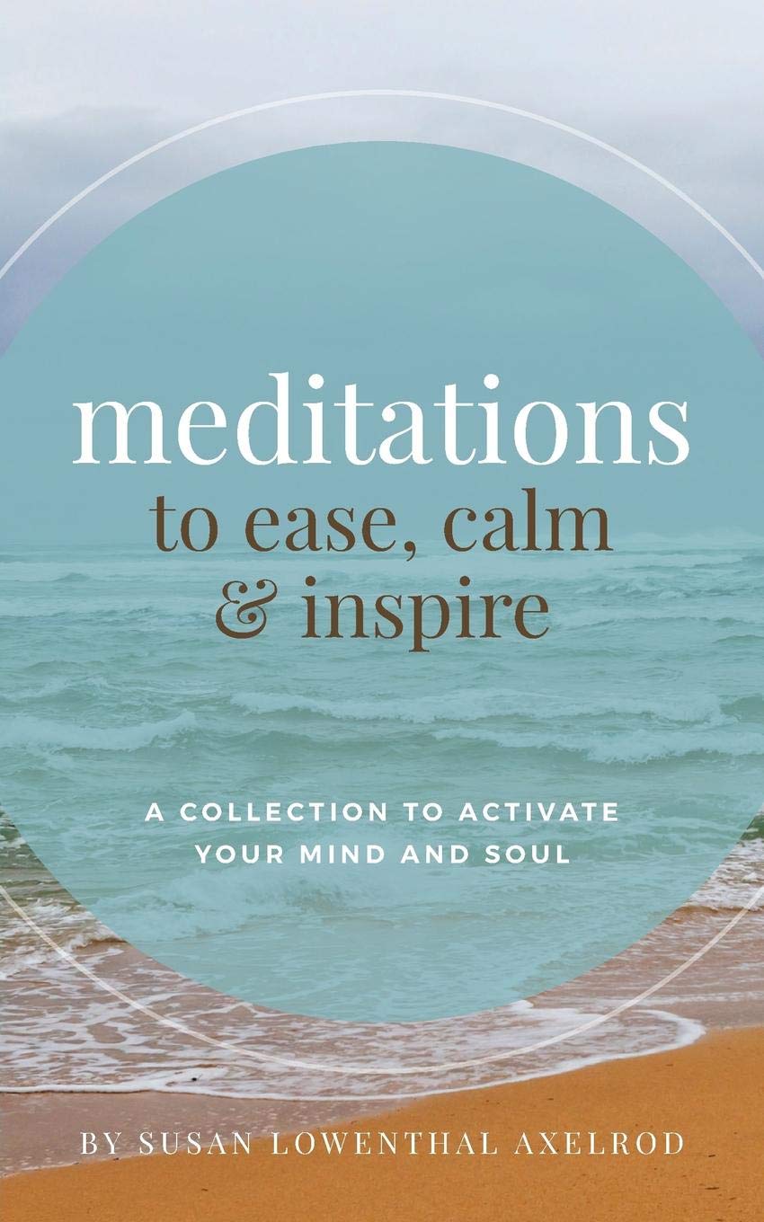 Cover of Meditations to Ease, Calm, and Inspire: A Collection to Activate Your Mind and Soul